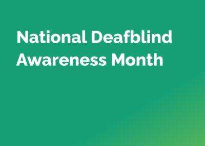June is Deafblind Awareness Month for Canada. An international effort to make a difference and raise awareness Deafblind Awareness Month is designed to help Canadians develop an understanding of, and a comfort with, the people in their communities who are Deafblind. Each June, people who are Deafblind, service providers, and supporters come together to ‘Make a Wave from Coast to Coast’, with a passion to make a difference and raise awareness.